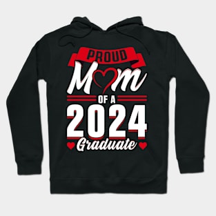 Proud Mom of a 2024 Graduate Hoodie